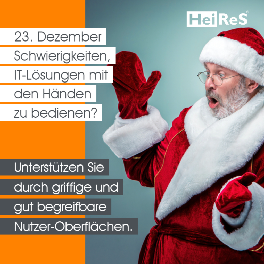 23. Dezember - Man sieht einen Weihnachtsmann der überrascht die Hände hoch hält welche in Fäustlinge eingepackt sind. "Schwierigkeiten, IT-Lösungen mit den Händen zu bedienen? Unterstützen Sie durch griffige und gut begreifbare Nutzer-Oberflächen."